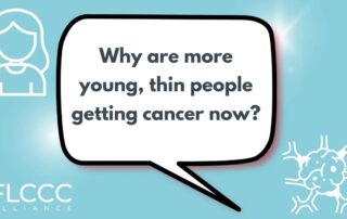 Why are more young, thin people getting cancer now?