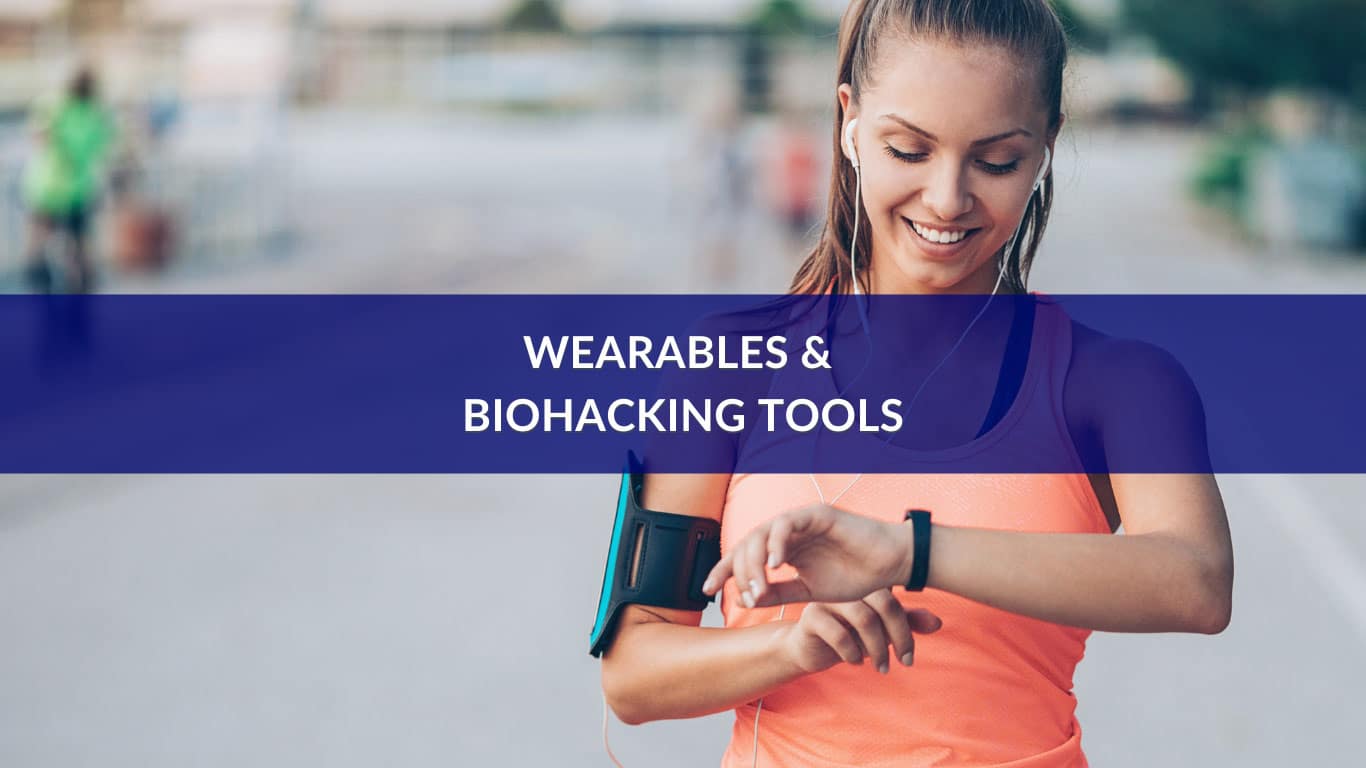 wearables and biohacking tools