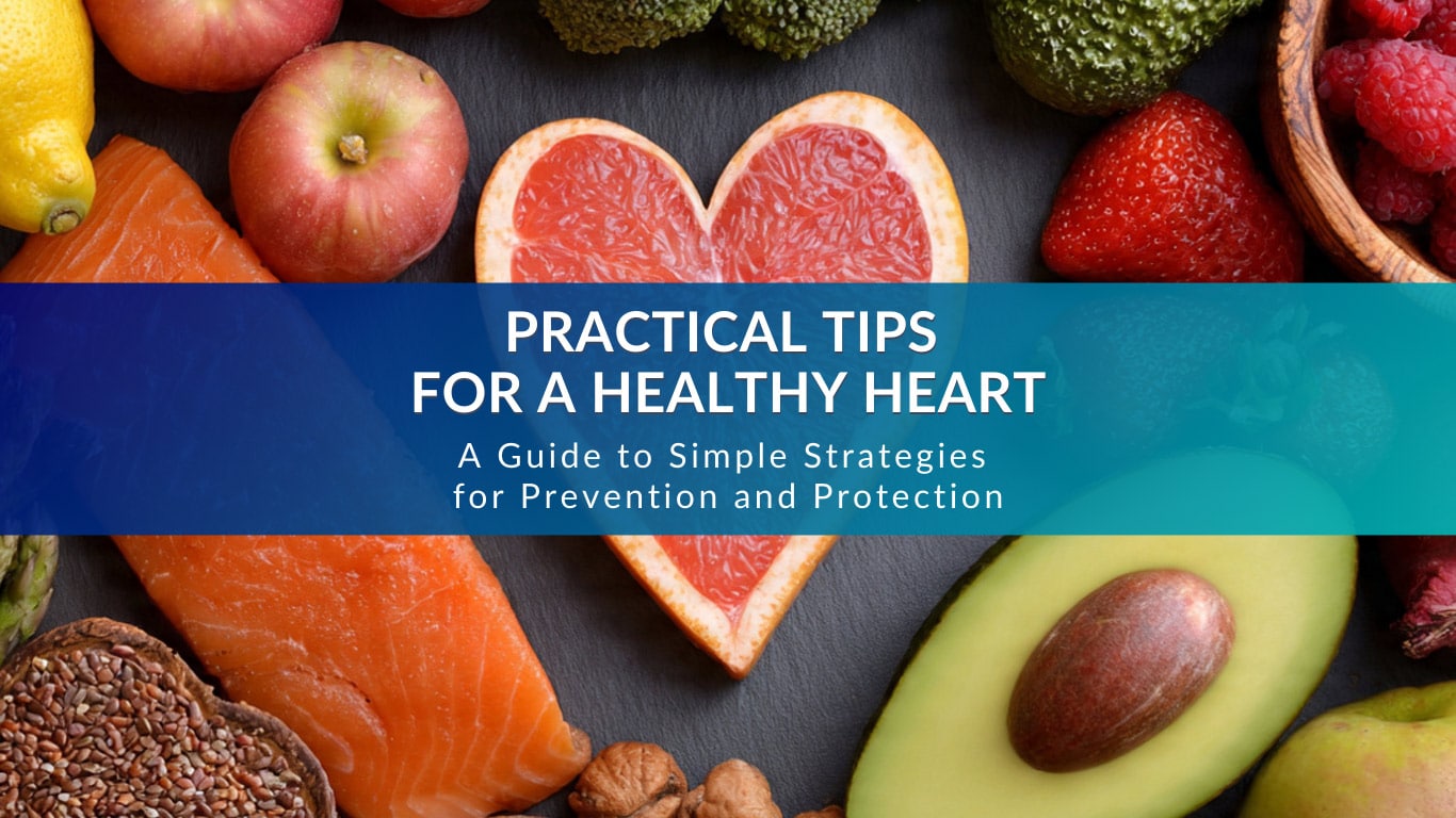 Practical tips for a healthy heart hero Practical tips for a healthy heart hero