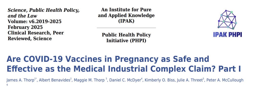 Thorp et al., Are COVID-19 Vaccines in Pregnancy as Safe and Effective as the Medical Industrial Complex Claim, Part I