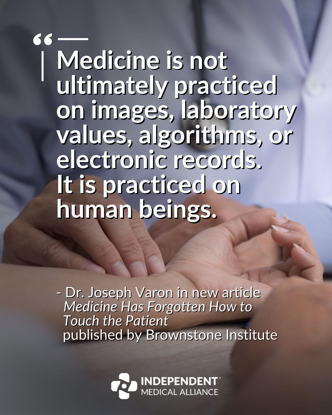 Medicine has forgotten how to touch the patient quote