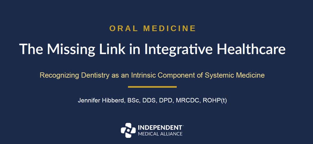 Oral Medicine: The Missing Link in Whole-Body Health slide deck