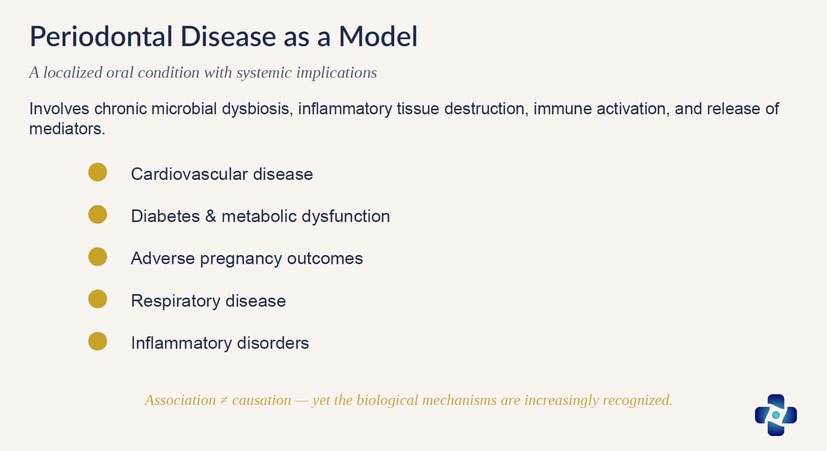 Periodontal disease as a model - a localized oral condition with systemic implications